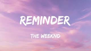 The Weeknd  Reminder Lyrics [upl. by Cleasta]