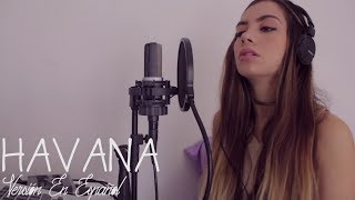 Camila Cabello  Havana Versión En Español Laura Buitrago [upl. by Yardley]