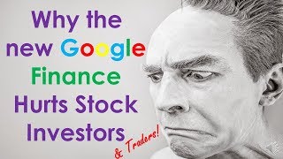 Why Google Finance hurts investors amp traders [upl. by Ethelyn665]