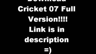 Download Cricket 07 PC Full Version FreeNo SurveysMEGAUPLOAD [upl. by Rokach]