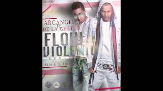 Arcangel  Flow Violento ft De La Ghetto Remix Official Audio [upl. by Tabatha]