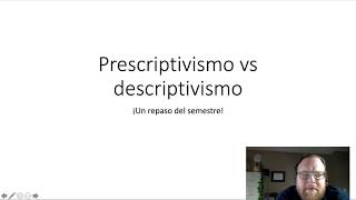 SPAN 3401 Prescriptivismo vs descriptivismo parte 12 [upl. by Ajak]