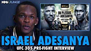 Israel Adesanya will force Dricus Du Plessis to take accountability for what he said at UFC 305 [upl. by Nehttam]