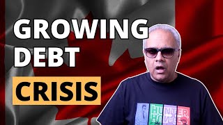 Growing Debt Crisis in Canada 😥 [upl. by Inahpets317]