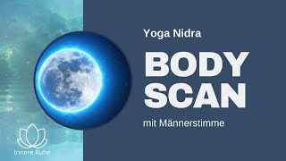 Entspannt einschlafen mit Männerstimme Bodyscan nach Yoga Nidra [upl. by Durarte]