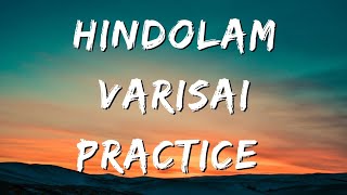 Hindolam ragam varisai practice [upl. by Marilin]