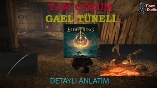 Elden Ring tam çözüm Gael tunnel 100 walkthrough  Moonveil nasıl alınır Türkçe anlatım [upl. by Edyak402]