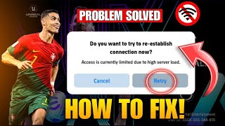 How To Fix Access Is Currently Limited Due To High Server Load  Fix eFootball Opening Problem [upl. by Sharon]