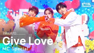 MC Special Stage  Give Love원곡 AKMU 인기가요 inkigayo 20210307 [upl. by Elac]