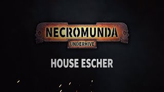 Necromunda Underhive  House Escher [upl. by Tybie]