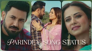 PARINDEY🎙️B PRAAK SONG STATUS  GIPPY GREWAL amp SARGUN MEHTA  ROOPI GILL  AVVY SRA [upl. by Fredra]