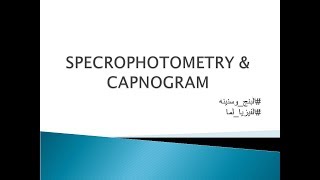 MNT 01 Spectrophotometry  Capnogram AR [upl. by Malim]