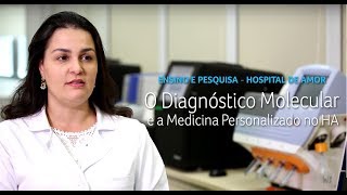 O Diagnóstico Molecular e a Medicina Personalizada  Série quotEnsino e Pesquisa HAquot [upl. by Enneillij]