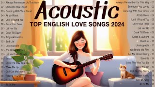 Acoustic Songs 2024 🌹 New Trending Acoustic Love Songs 2024 Cover 🌹 Best Acoustic Songs Ever [upl. by Bernardina502]