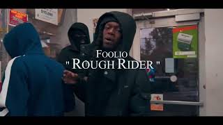 Foolio “Rough Rider” Official Video [upl. by Alliscirp]