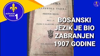 Bosanski jezik je bio zabranjen od 1907 godine [upl. by Lesiram915]