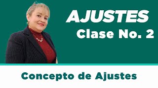 36 Concepto de Ajustes 210  ElsaMaraContable [upl. by Emearg]