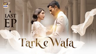 Tark e Wafa Last Episode  22 Sep 2024 English Subtitles ARY Digital Drama [upl. by Nager66]