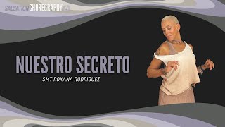 Nuestro Secreto  Salsation® Choreography by SMT Roxana Rodriguez [upl. by Celestina]