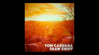 Tom Caruana  Shaw Enuff 2024  Full Album [upl. by Lerim611]