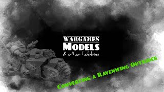 Converting a Ravenwing Outrider [upl. by Eyatnod]