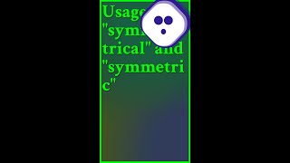 MerriamWebster lists symmetric as being a variant of symmetrical which is the officia shorts [upl. by Sadinoel170]