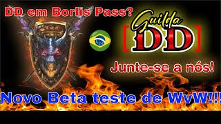 A DD foi pra Borlis Pass Notícias do novo Beta teste do WvW [upl. by Anderea802]