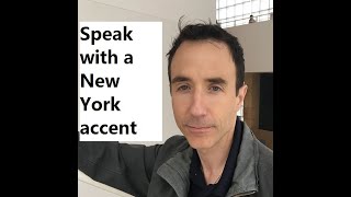 Speak with a New York Accent [upl. by Thatcher]