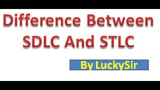 Difference between SDLC And STLC [upl. by Nytsirt]