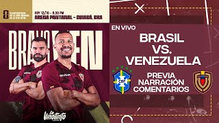 BRASIL VS VENEZUELA  NARRACIÓN Y COMENTARIOS EN VIVO  ELIMINATORIAS CONMEBOL  PREVIA  PARTIDO [upl. by Itnavart]