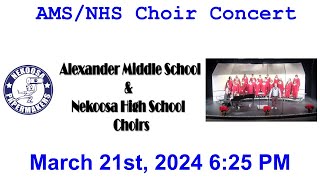 Alexander Middle School amp Nekoosa High School Choirs 2024 3212024 [upl. by Atinad]