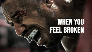 WHEN YOU FEEL BROKEN  Motivational Speech [upl. by Trebron698]