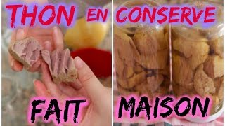 Thon en Conserve Fait Maison  Yummy Français [upl. by Prady]