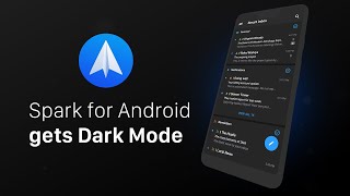 Spark Email for Android gets stylish Dark Mode [upl. by Shirk]