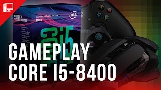 Como se sai o Core i58400 em games Veja nosso gameplay [upl. by Davin]