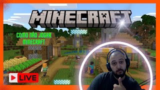 Como não jogar Minecraft  Desistindo Canzei desa vida [upl. by Yroffej681]