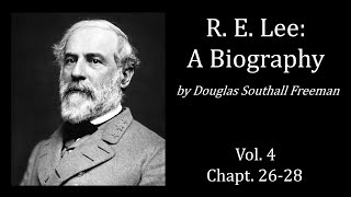 R E Lee A Biography Vol 4 Chapt 2628  Douglas Southall Freeman Audiobook [upl. by Isaac]