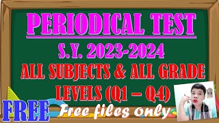 FREE PERIODICAL TEST SY 20232024 ALL SUBJECTS ALL GRADE LEVELS amp FIRST QUARTER TO FOURTH QUARTER [upl. by Dlorag]