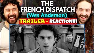 THE FRENCH DISPATCH  TRAILER  REACTION Wes Anderson [upl. by Pillow]