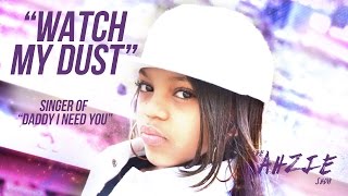 Ahzie quotWatch My Dustquot Official Video [upl. by Enneirdna]