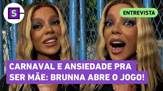 Brunna Gonçalves fala de ansiedade pra ser mãe pressão no Carnaval apoio de Ludmilla e mais Veja [upl. by Ennaitak950]