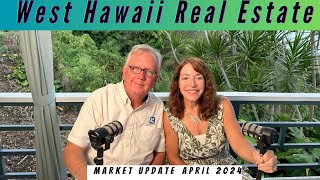 West Hawaii Market Report April 2024 [upl. by Maureen]