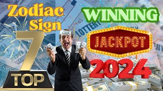 Top 7 Zodiac Sign Winning Lottery in 2024Are You The Big Winner  AstrologyTarot astrology tarot [upl. by Aynav]