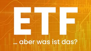 ETF Was ist ein ETF – ETFs einfach erklärt [upl. by Venetia]