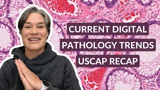 Current Digital Pathology Trends Postconference Recap from USCAP 2024 [upl. by Saturday337]