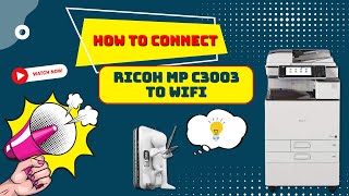 How to Connect Ricoh MP C3003 to WiFi  Printer Tales [upl. by Worl]