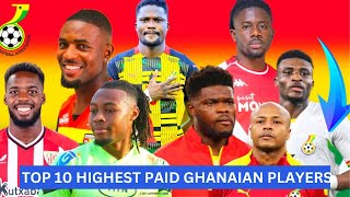 THE TOP 10 HIGHEST PAID GHANAIAN PLAYERS IN THE CURRENT SQUAD TO FACE MALI🇲🇱 amp CENTRAL AFRICAN REP [upl. by Gingras]