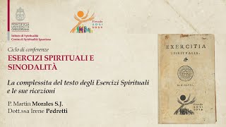 2 La complessità del testo degli Esercizi Spirituali Martin Morales SJ  Irene Pedretti [upl. by Aronid]