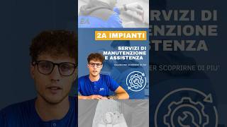 🔗 2A Impianti Servizi di Manutenzione e Assistenza [upl. by Garry]