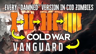 Every Version of quotDAMNEDquot in COD Zombies Black Ops BO2 BO3 BO4 Cold War and Vanguard Zombies [upl. by Siduhey46]